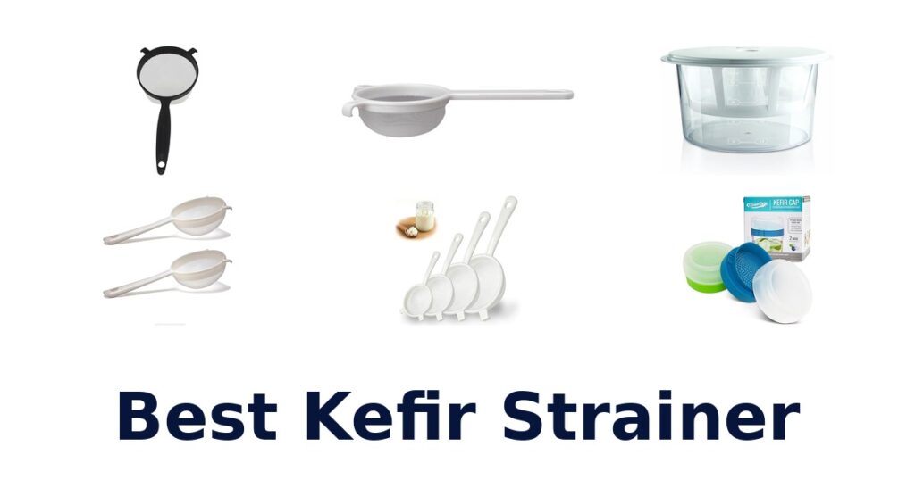 Best Kefir Strainers: Top 10 Picks best kefir strainer