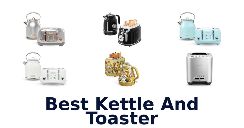 Best Kettle & Toaster Sets: Top 10 Picks best kettle and toaster