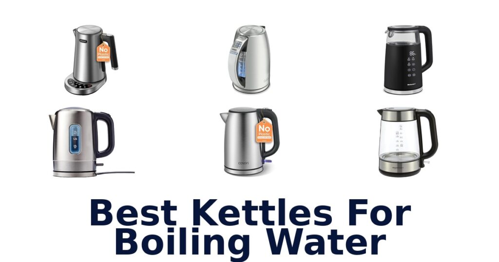 Best Kettles For Boiling Water: Top 10 Picks best kettles for boiling water