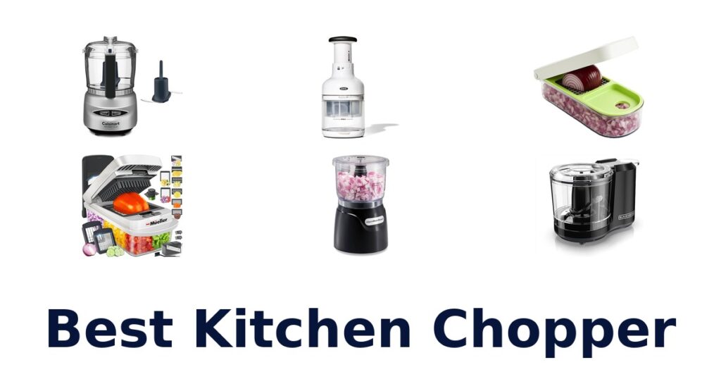 Best Kitchen Choppers: Top 10 Picks for Effortless Prep best kitchen chopper