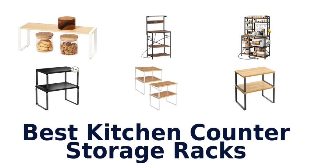 Best Counter Storage Racks: Top 10 Picks best kitchen counter storage racks