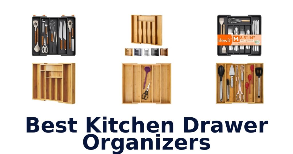 Best Kitchen Drawer Organizers: Top 10 Picks best kitchen drawer organizers