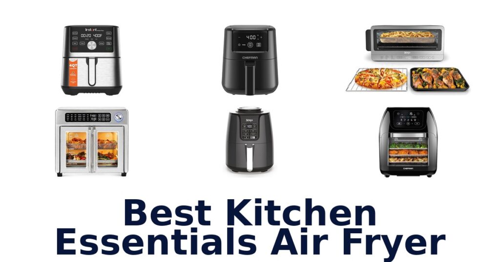 Best 10 Air Fryer Kitchen Essentials Ranked best kitchen essentials air fryer