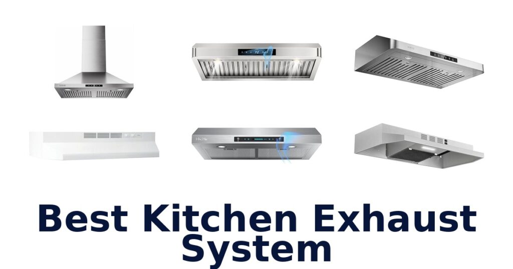 Best Kitchen Exhaust Systems: Top 10 Picks best kitchen exhaust system