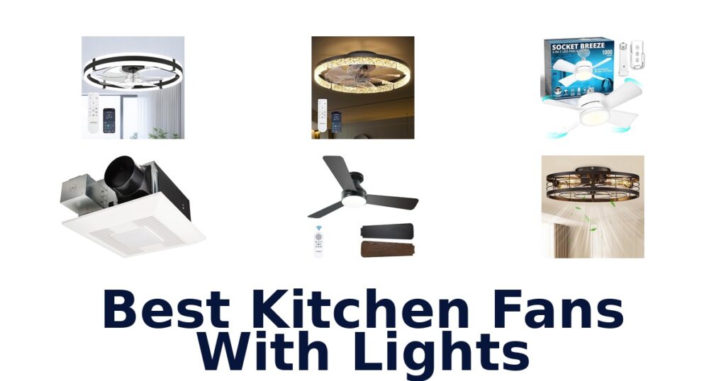 Best Kitchen Fans with Lights: Top 10 Picks best kitchen fans with lights