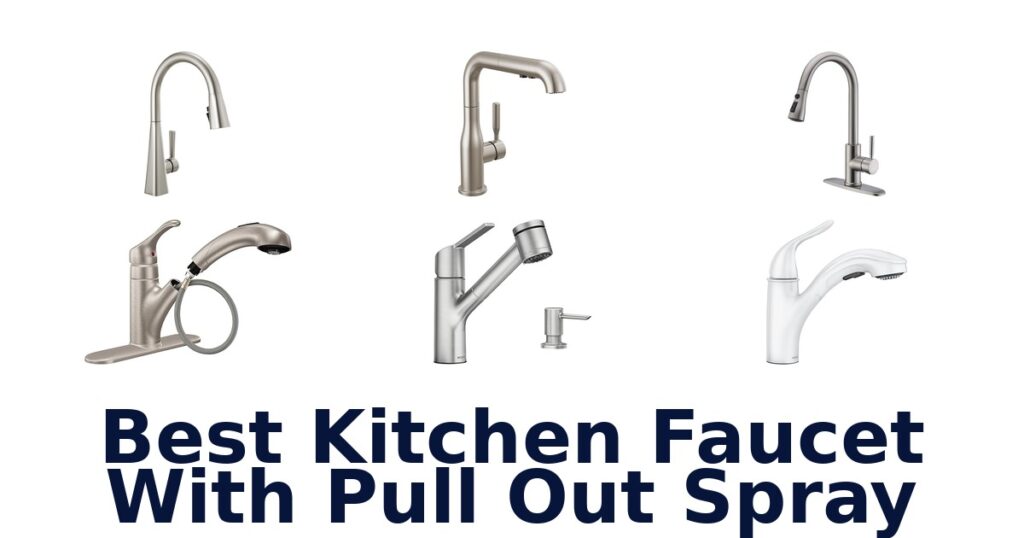 BEST Kitchen Faucet Pull Out Spray: Top 10 Picks! best kitchen faucet with pull out spray
