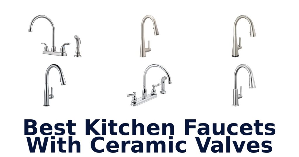 best kitchen faucets with ceramic valves