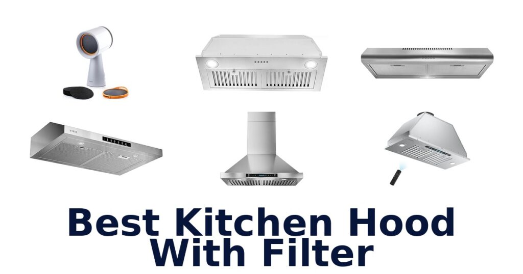 best kitchen hood with filter