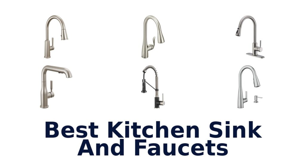 BEST Kitchen Sink and Faucets: Top 10 Picks best kitchen sink and faucets