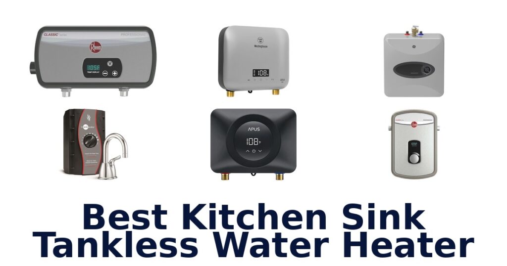 best kitchen sink tankless water heater
