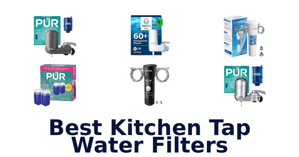 Best Kitchen Tap Water Filters: Top 10 Picks 2026 best kitchen tap water filters