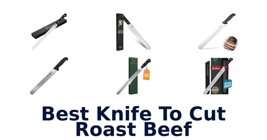 Best Knives for Roast Beef: Top 10 Picks! best knife to cut roast beef