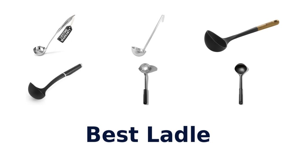 Best Ladle: Top 10 Picks For Your Kitchen best ladle