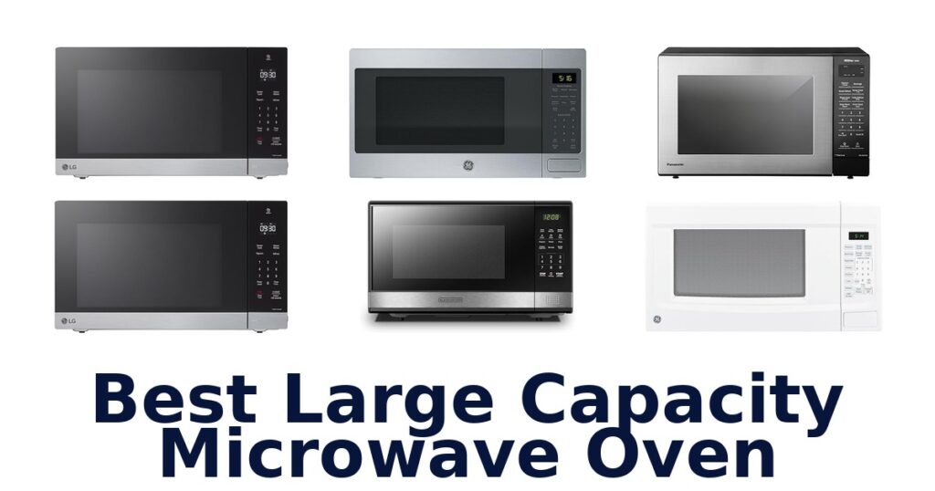 Best Large Capacity Microwaves: Top 10 Picks! best large capacity microwave oven