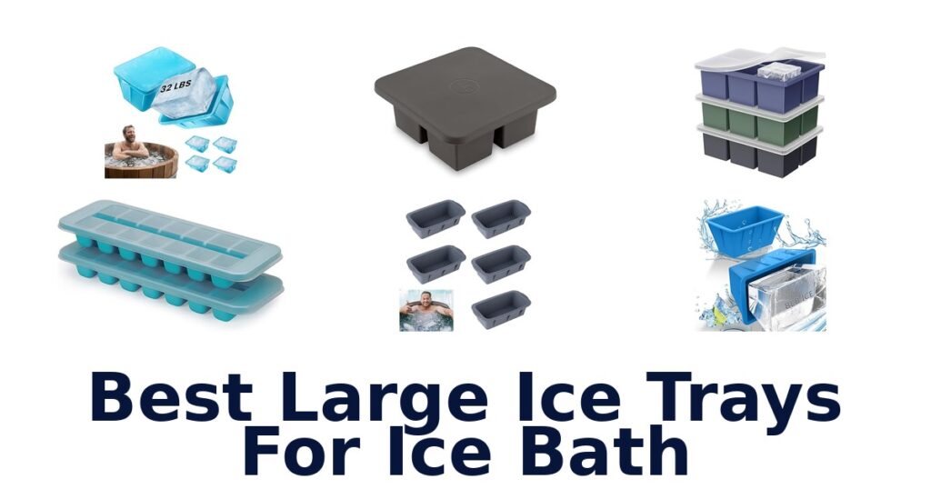 best large ice trays for ice bath