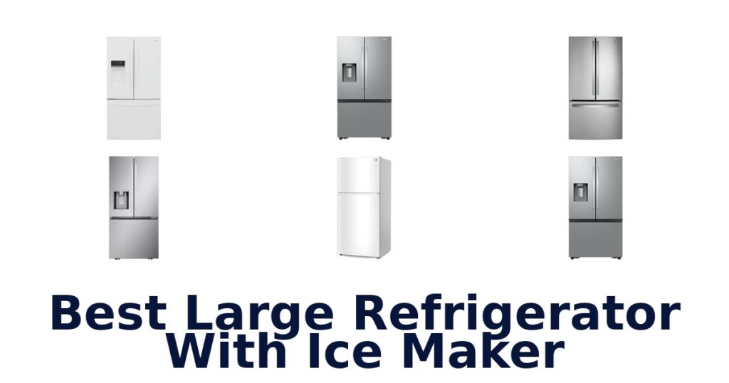 best large refrigerator with ice maker