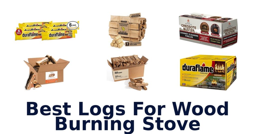 Best Logs for Wood Stove: Top 10 Picks best logs for wood burning stove