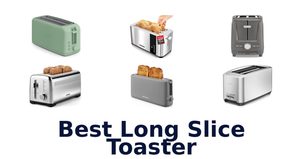 Best Long Slice Toasters: Top 10 Picks best long slice toaster