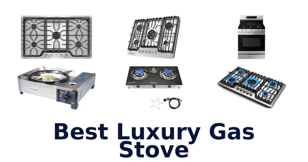 best luxury gas stove