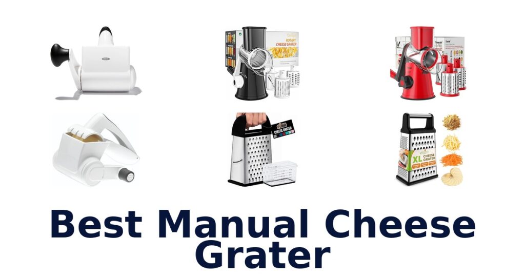 Best Manual Cheese Graters: Top 10 Picks 2026 best manual cheese grater