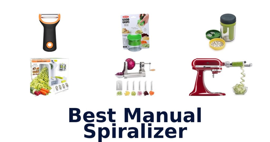 Best Manual Spiralizer: Top 10 Picks best manual spiralizer