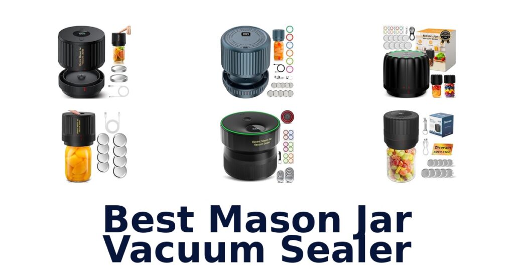 BEST Mason Jar Vacuum Sealers: Top 10 Picks best mason jar vacuum sealer