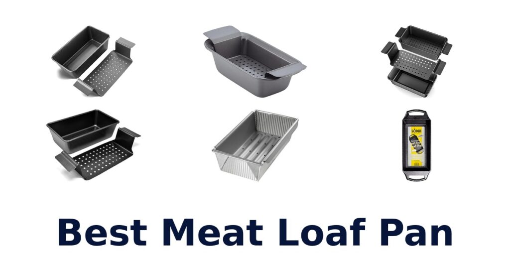 Best Meatloaf Pans: Top 10 Picks best meat loaf pan