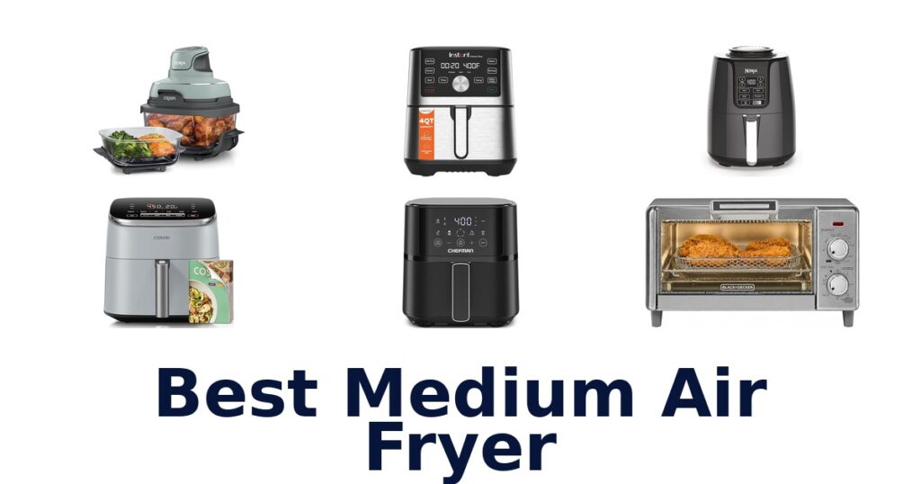 Best Medium Air Fryers: Top 10 Picks for 2026 best medium air fryer