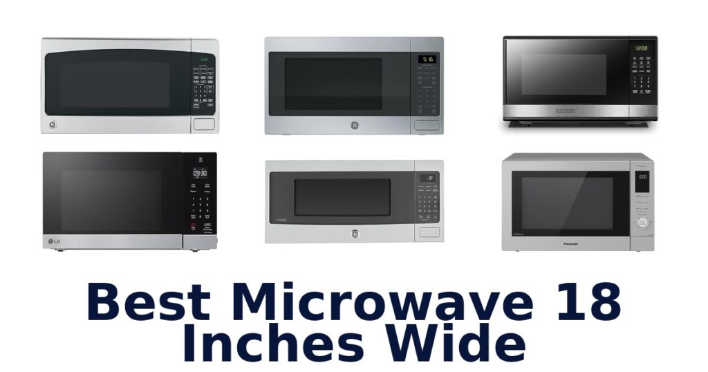 Best Microwave 18 Inches Wide Top 10 Picks best microwave 18 inches wide