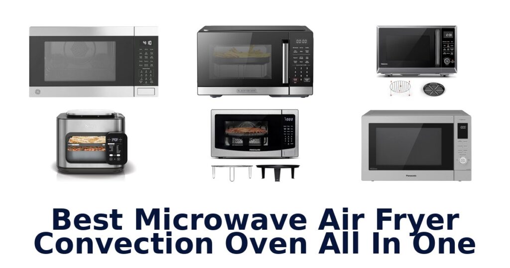 best microwave air fryer convection oven all in one