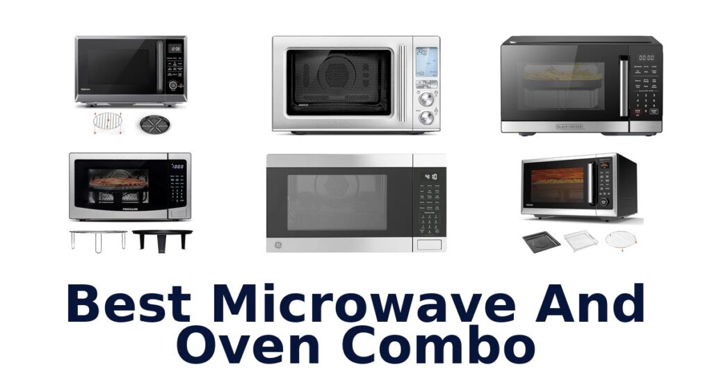best microwave and oven combo