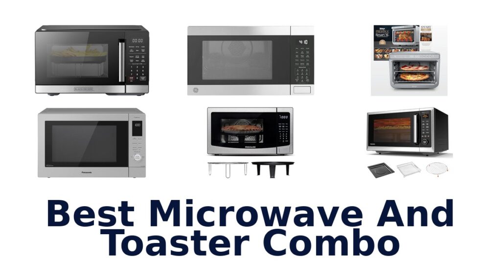 BEST Microwave Toaster Combos: Top 10 Picks! best microwave and toaster combo