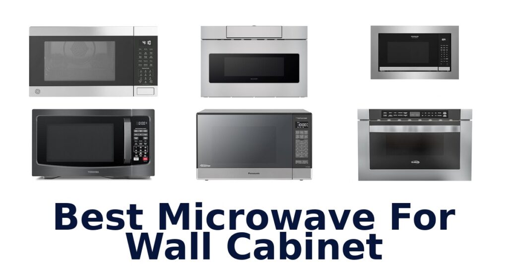 Best Microwaves for Wall Cabinets: Top 10 Picks best microwave for wall cabinet