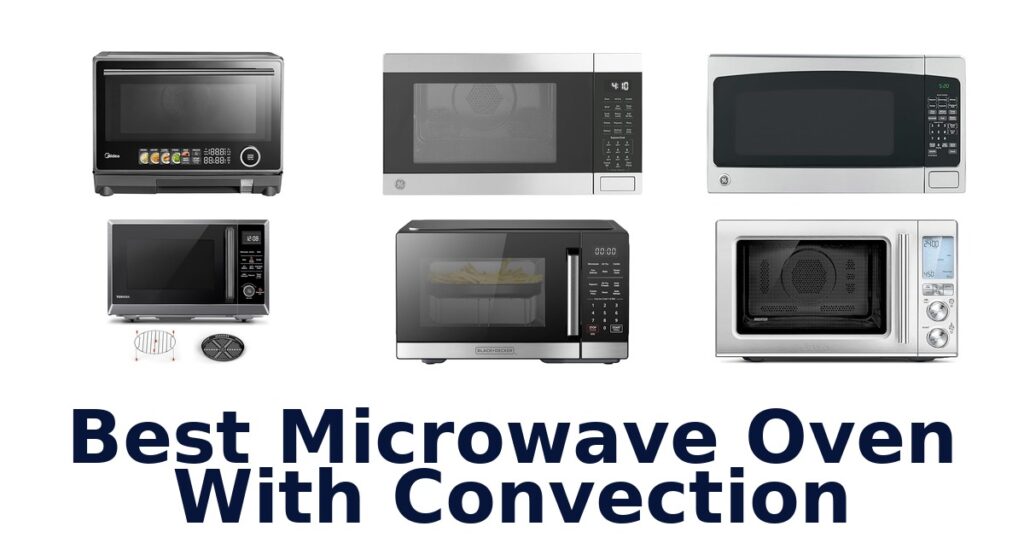 best microwave oven with convection