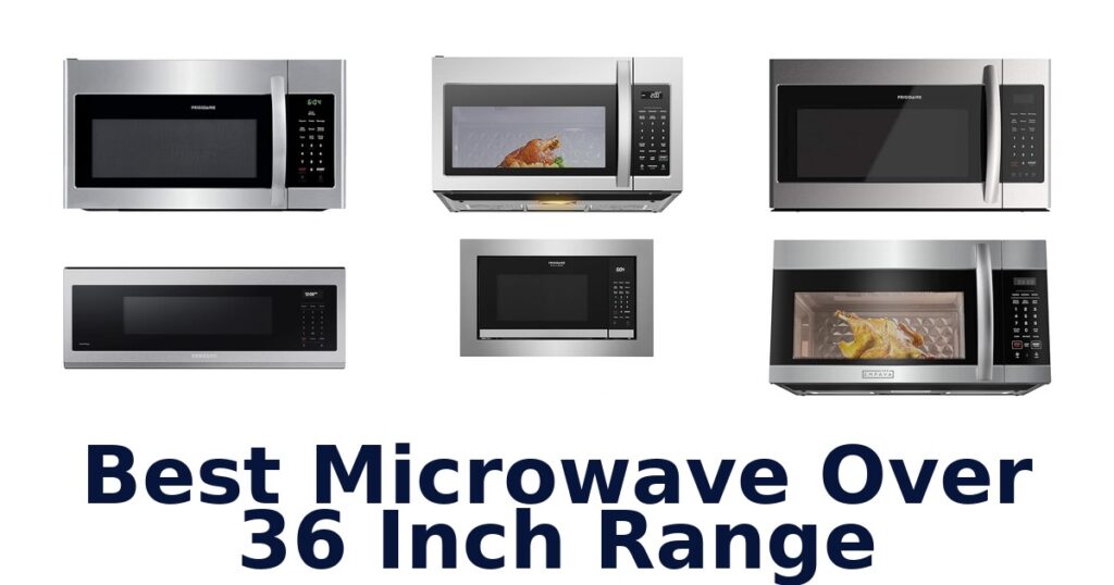 best microwave over 36 inch range