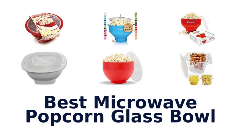 Best Microwave Popcorn Glass Bowls 2026: Top 10 Picks best microwave popcorn glass bowl