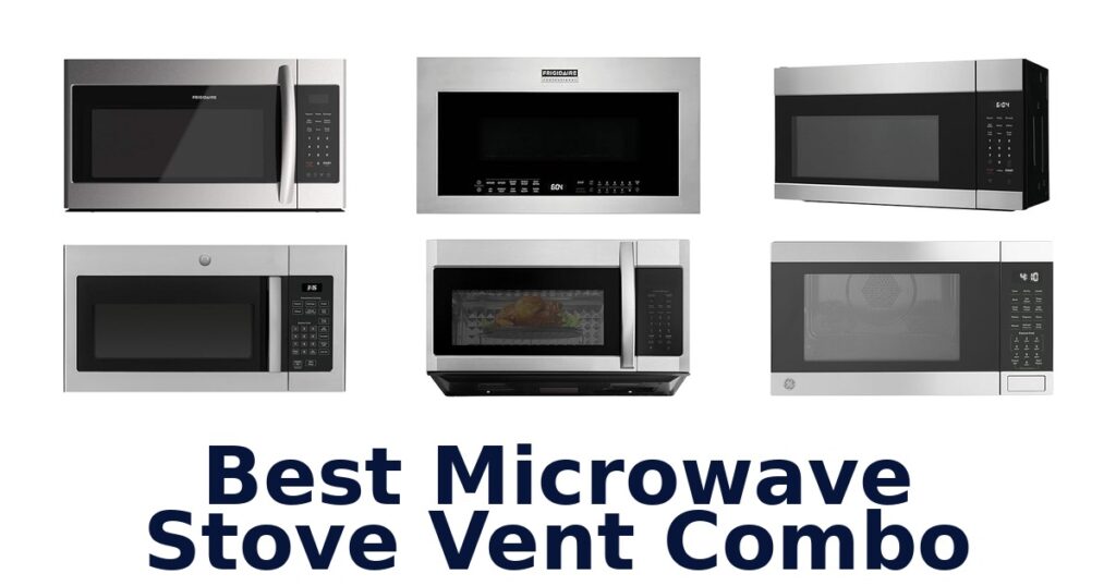 Best Microwave Stove Vent Combo: Top 10 Picks best microwave stove vent combo