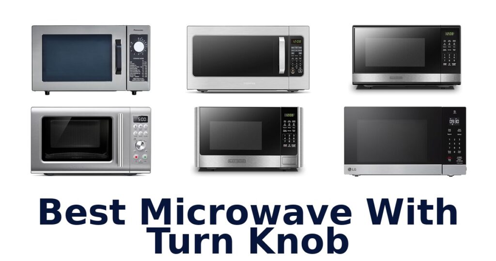 best microwave with turn knob