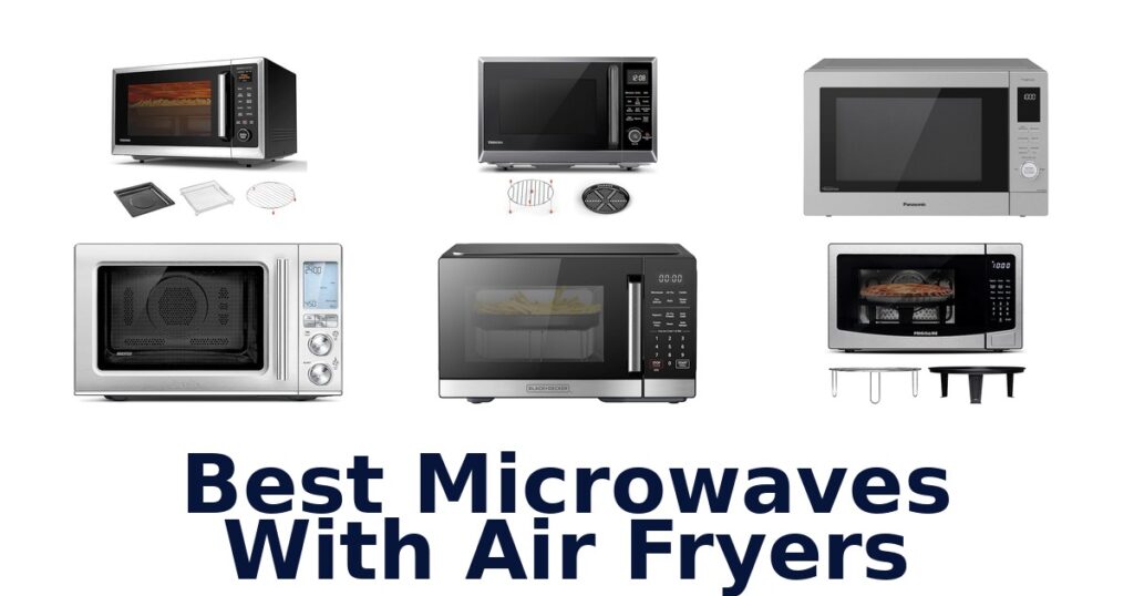 best microwaves with air fryers