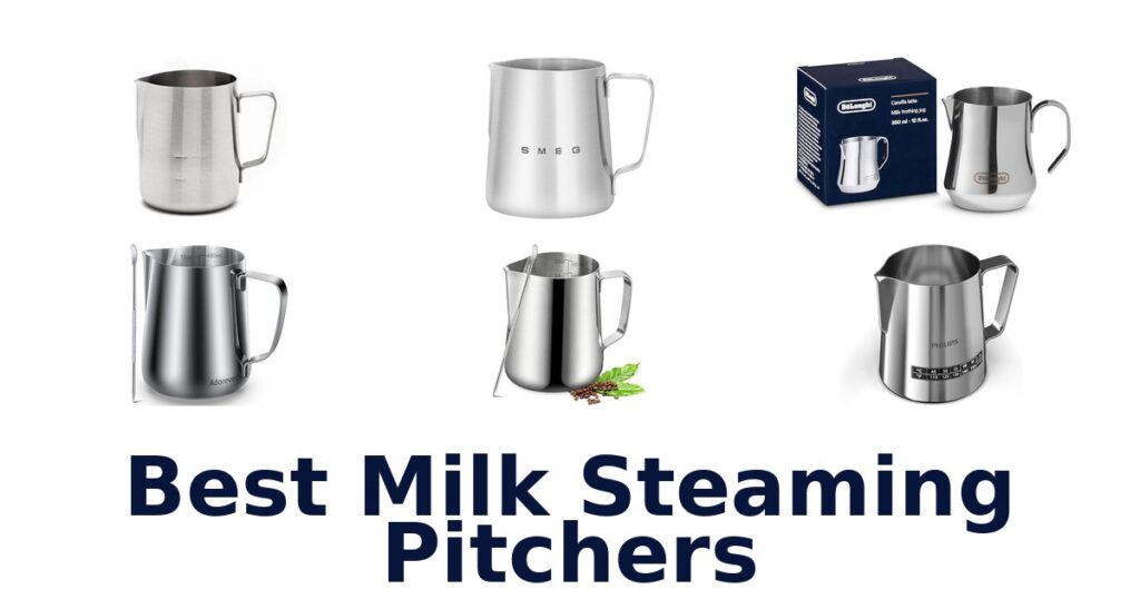 BEST Milk Steaming Pitchers: Top 10 Picks for Creamy Foam best milk steaming pitchers