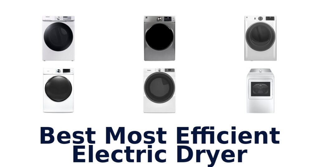 Best Most Efficient Electric Dryers: Top 10 Picks best most efficient electric dryer