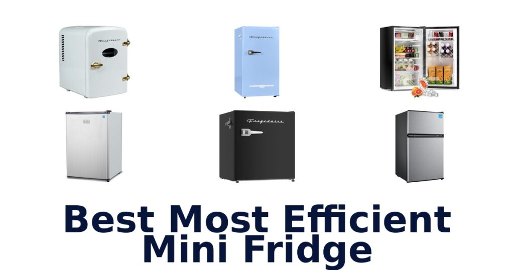 Best Most Efficient Mini Fridges: Top 10 Picks best most efficient mini fridge