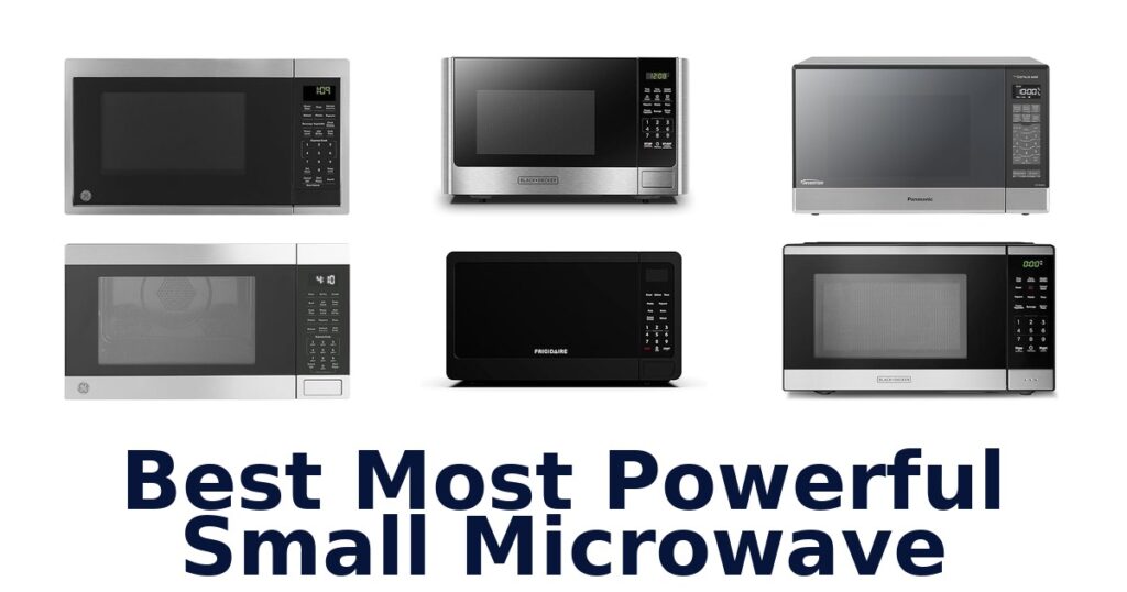 BEST Most Powerful Small Microwaves: Top 10 Picks! best most powerful small microwave
