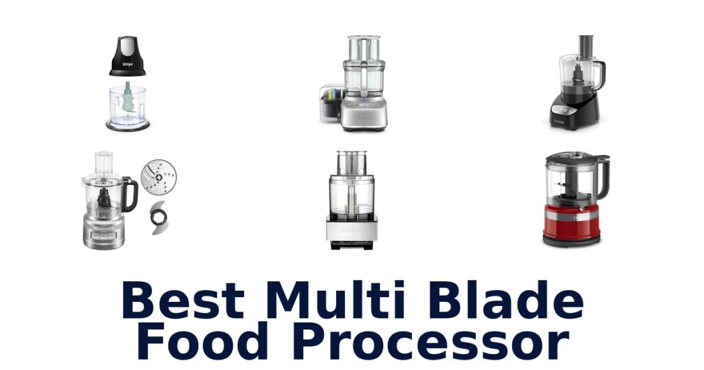Best Multi Blade Food Processors 2026: Top 10 Picks best multi blade food processor