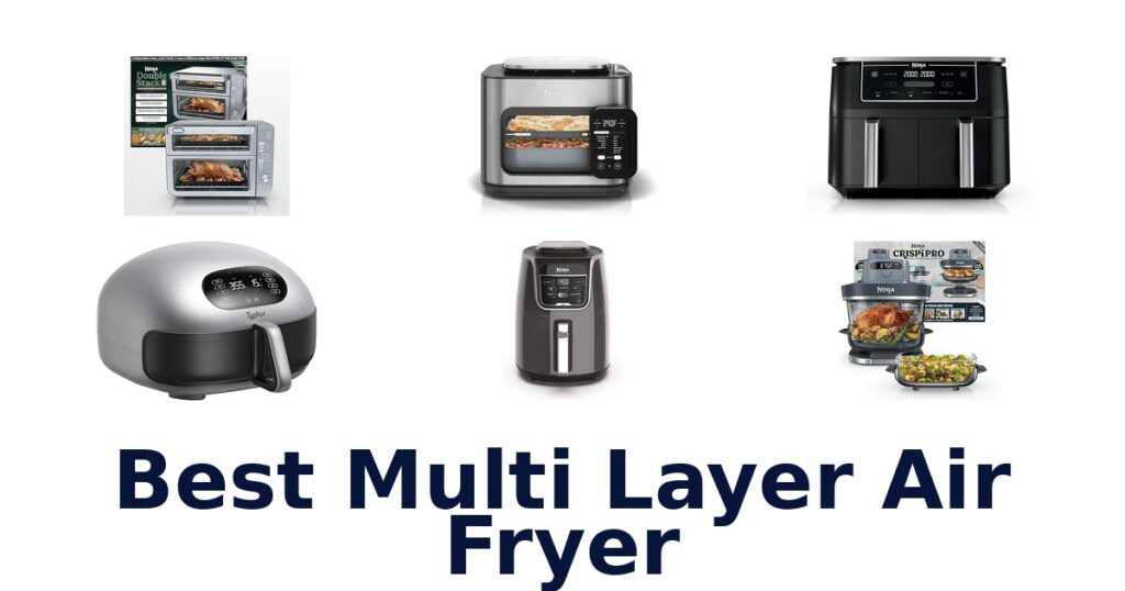 best multi layer air fryer