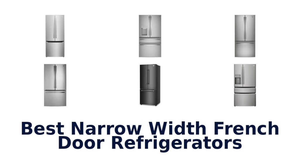 Top 10 Narrow Width French Door Refrigerators best narrow width french door refrigerators