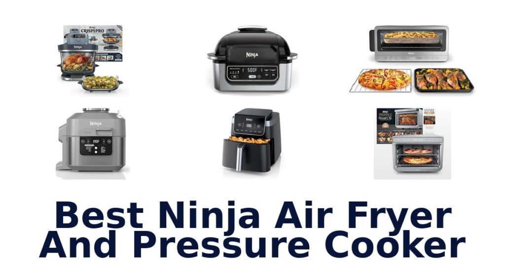 Best Ninja Air Fryer Pressure Cooker Combos 2026 best ninja air fryer and pressure cooker