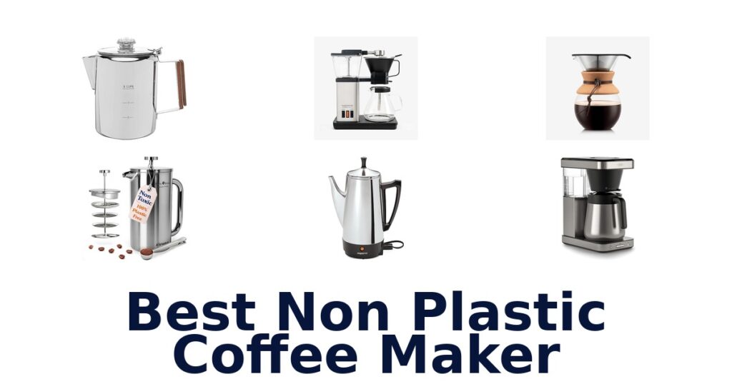 BEST Non-Plastic Coffee Makers: Top 10 Picks for Pure Flavor best non plastic coffee maker