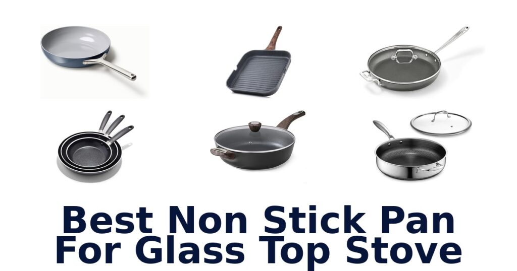 Best Non Stick Pans for Glass Top Stoves best non stick pan for glass top stove