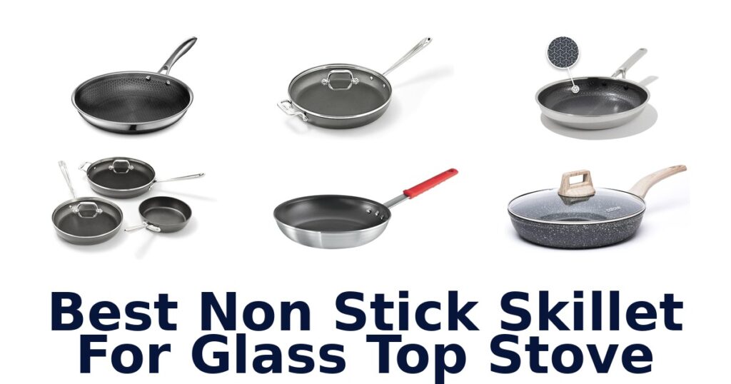 Best Non Stick Skillet for Glass Top Stoves best non stick skillet for glass top stove